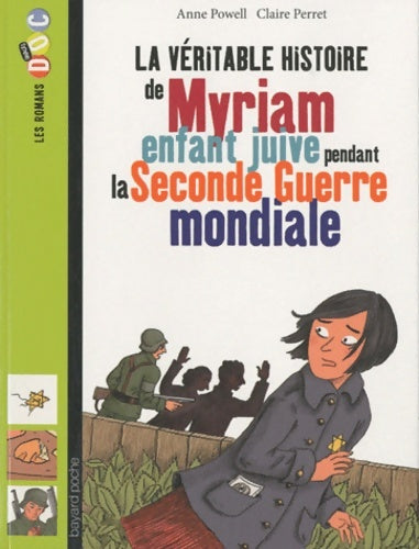 Livrenpoche : La véritable histoire de Myriam, enfant juive pendant la seconde guerre mondiale - Anne Powell - Livre