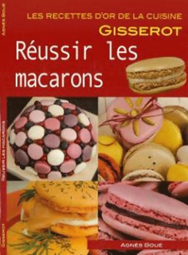 Livrenpoche : Réussir les macarons - Agnès Boué - Livre