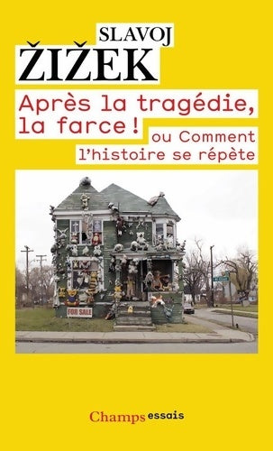 Livrenpoche : Après la tragédie la farce ! Comment l'histoire se répète - Slavoj Zizek - Livre