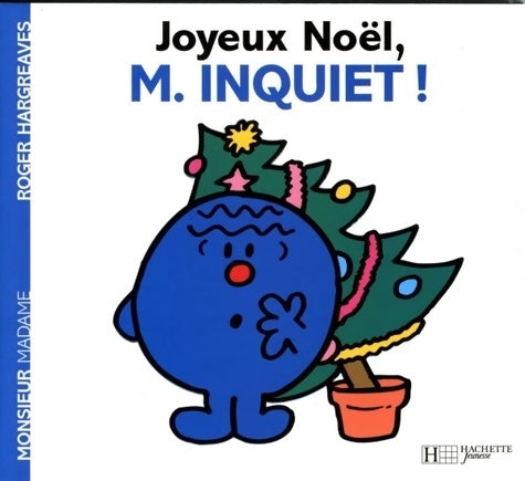 Livrenpoche : Joyeux Noël, Monsieur inquiet ! - Roger Hargreaves - Livre