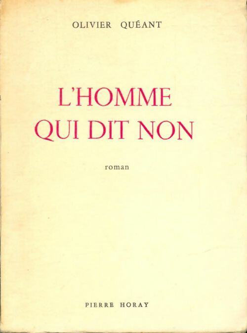 Livrenpoche : L'homme qui dit non - Olivier Quéant - Livre