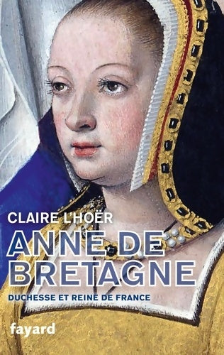 Livrenpoche : Anne de Bretagne - Claire L'Hoër - Livre