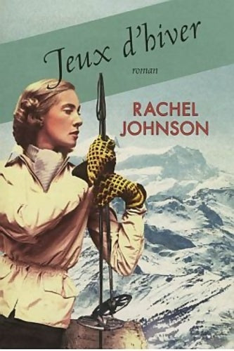 Livrenpoche : Jeux d'hiver - Rachel Johnson - Livre
