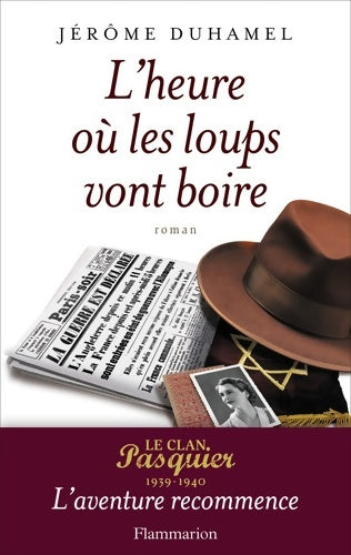 Livrenpoche : Le clan pasquier Tome XI : : L'heure où les loups vont boire - Jérôme Duhamel - Livre