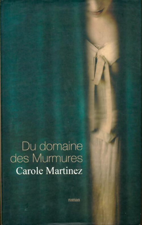 Livrenpoche : Du domaine des murmures - Carole Martinez - Livre