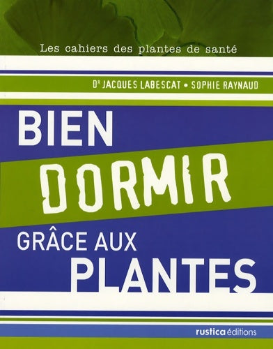 Livrenpoche : Bien dormir grace aux plantes - Jacques Labescat - Livre