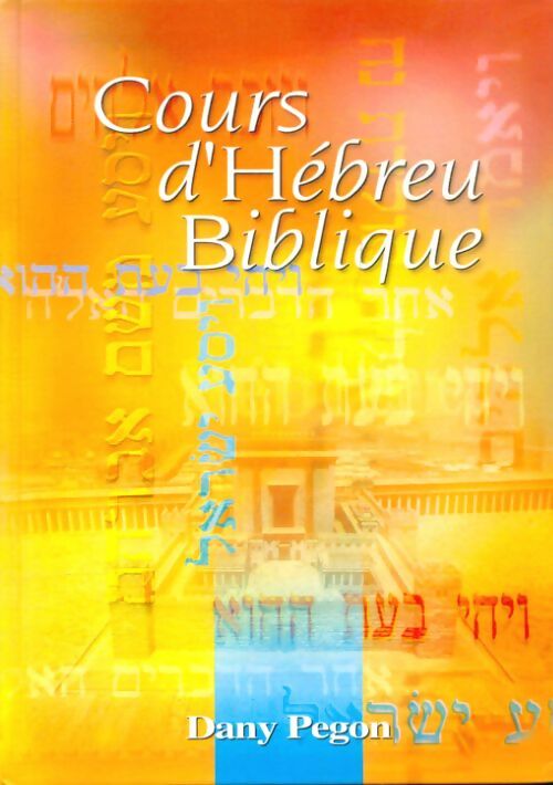Livrenpoche : Cours d'hébreu biblique. Avec cassette audio - Dany Pegon - Livre