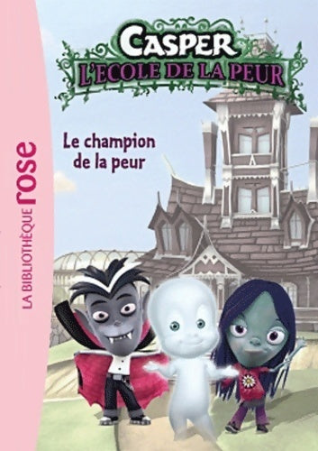 Livrenpoche : Casper Tome I : Le champion de la peur - Collectif - Livre