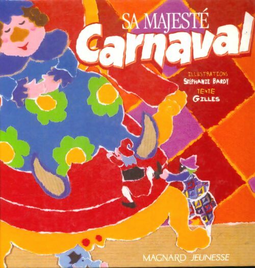 Livrenpoche : Sa majesté carnaval - Gilles - Livre