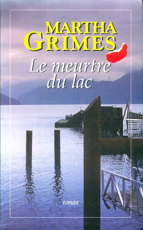 Le meurtre du lac - Martha Grimes -  Le Grand Livre du Mois GF - Livre