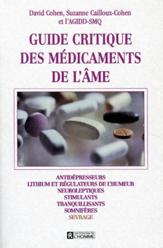 Livrenpoche : Guide critique des médicaments de l'âme : Antidépresseurs lithium et régulateurs de l'humeur neuroleptiques - Suzanne Cailloux-cohen - Livre