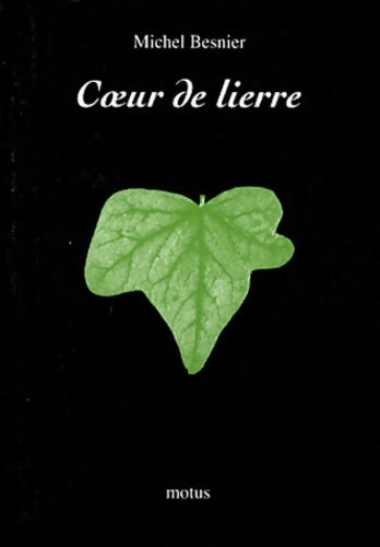 Livrenpoche : Coeur de lierre - Michel Besnier - Livre
