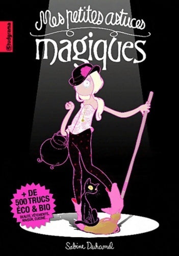 Livrenpoche : Mes petits astuces magiques - Sabine Duhamel - Livre