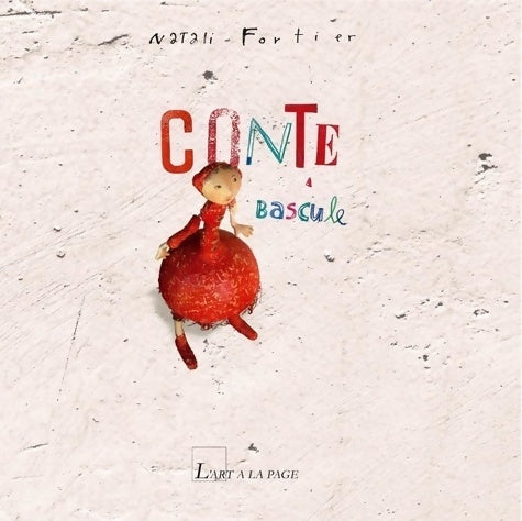Livrenpoche : Conte à bascule - Natali Fortier - Livre
