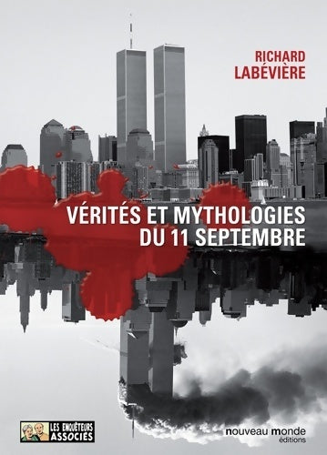 Livrenpoche : Vérités et mythologies du 11 septembre - Richard Labévière - Livre