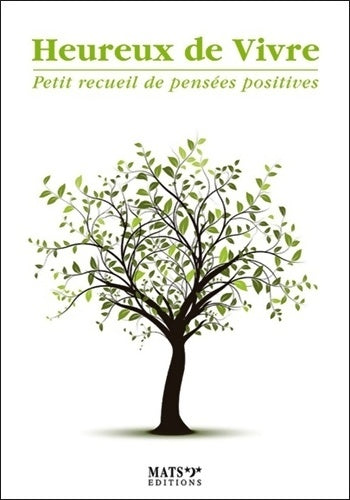 Livrenpoche : Heureux de vivre. Petit recueil de pensées positives - Collectif - Livre