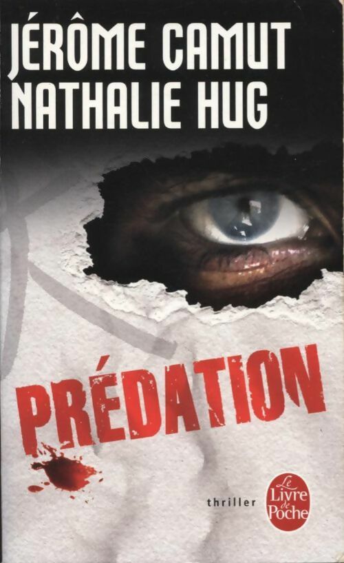 Livrenpoche : Prédation - Jérôme Camut, Nathalie Hug - Livre