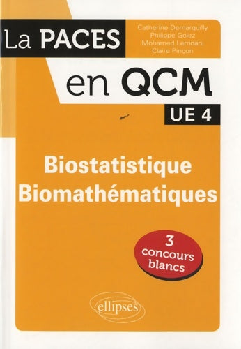 Livrenpoche : La Paces en QCM UE 4 biostatistiques biomathématiques - Catherine Demarquilly - Livre