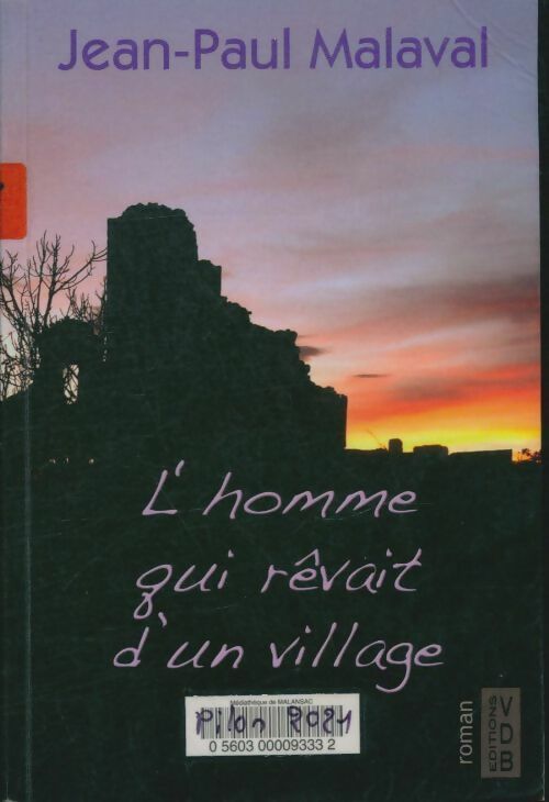 Livrenpoche : L'homme qui rêvait d'un village - Jean-Paul Malaval - Livre