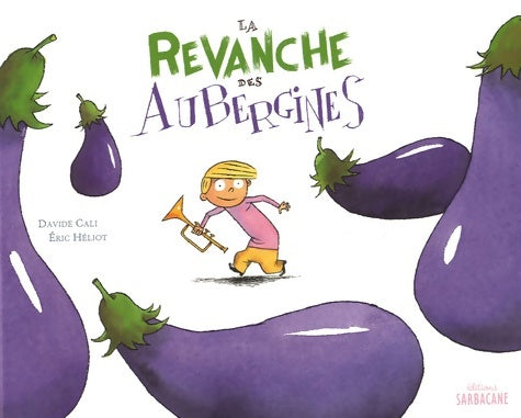 Livrenpoche : La revanche des aubergines - Davide Cali - Livre