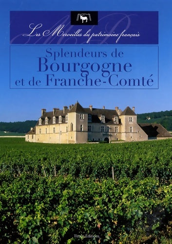 Livrenpoche : Splendeurs de Bourgogne et de Franche-Comté - Collectif - Livre