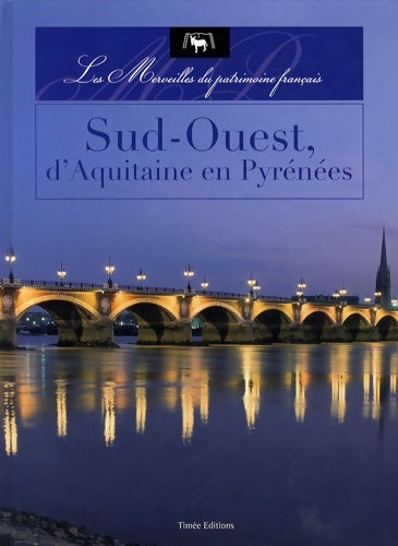 Sud-ouest, d'Aquitaine en Pyrénées - Collectif - Livre