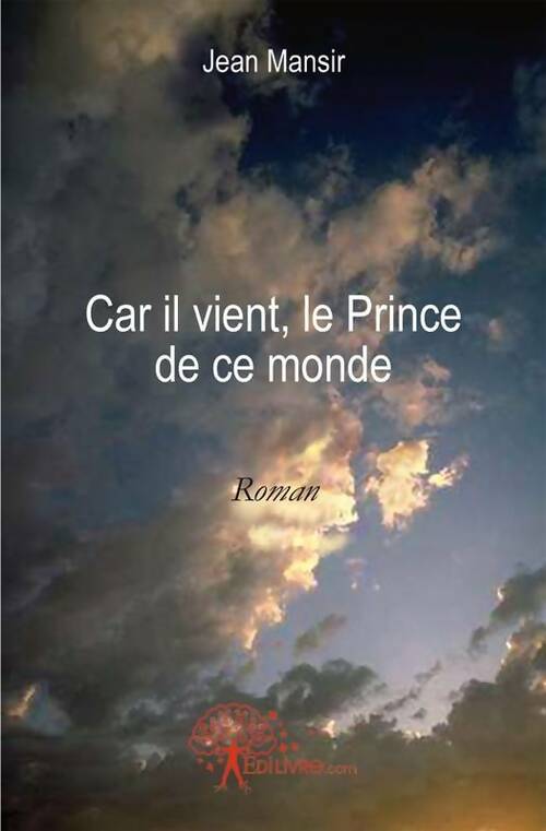 Livrenpoche : Car il vient, le Prince de ce monde - Jean Mansir - Livre