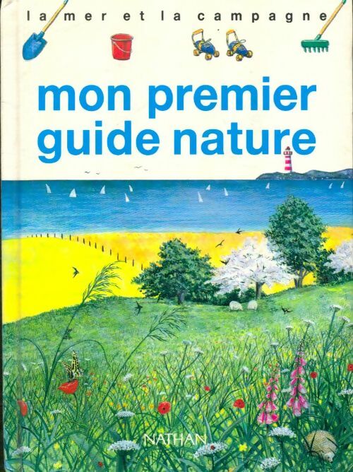 Livrenpoche : Mon premier guide nature / la mer et la campagne - Collectif - Livre