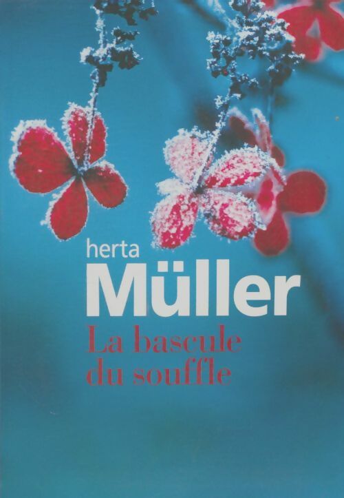 Livrenpoche : La bascule du souffle - Herta Müller - Livre