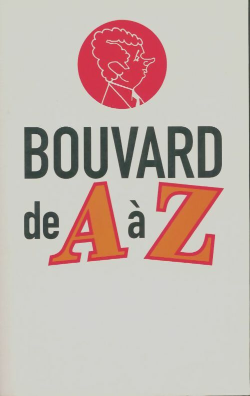 Livrenpoche : Bouvard de A à Z - Philippe Bouvard - Livre