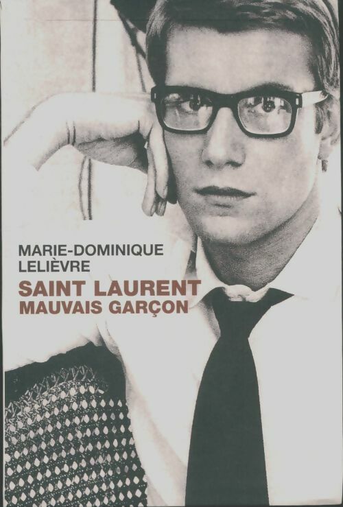Livrenpoche : Saint-Laurent, mauvais garçon - Marie-Dominique Lelièvre - Livre