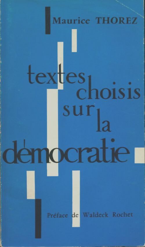 Livrenpoche : Textes choisis sur la démocratie - Maurice Thorez - Livre