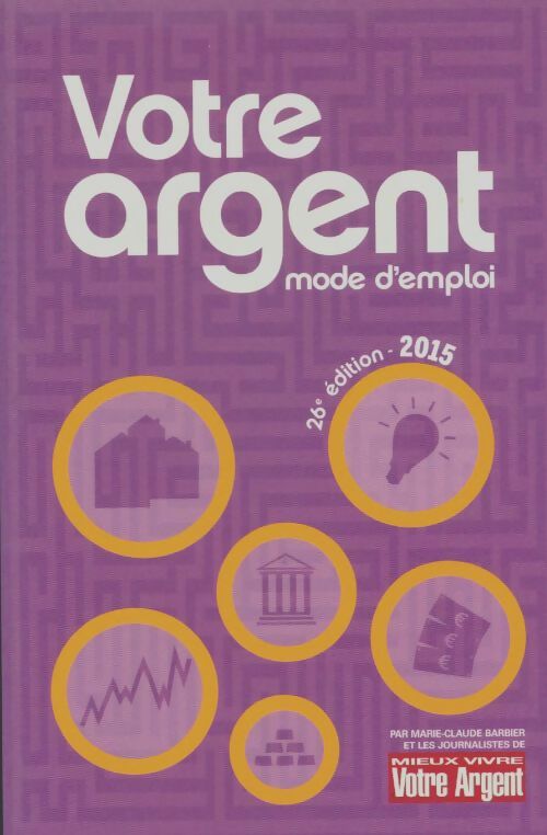 Livrenpoche : Votre argent mode d'emploi 2015 - Collectif - Livre