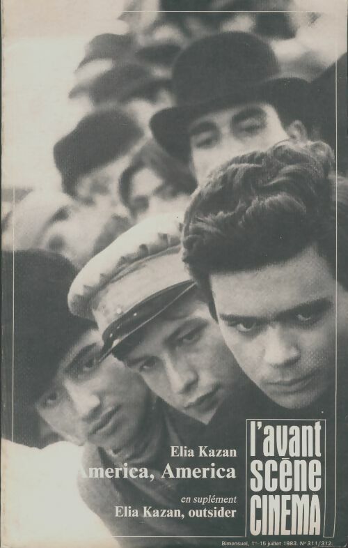 Livrenpoche : L'avant scène cinéma n°311/312 : America, America - Collectif - Livre