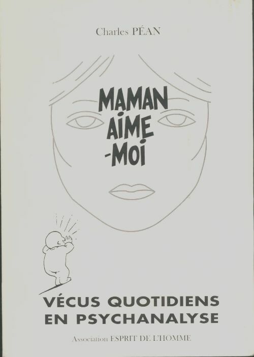 Livrenpoche : Maman aime-moi - Charles Péan - Livre