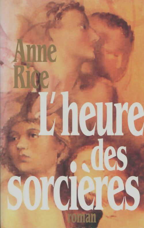 Livrenpoche : L'heure des sorcières - Anne Rice - Livre