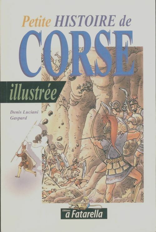 Livrenpoche : Petite histoire de Corse illustrée - Denis Luciani - Livre