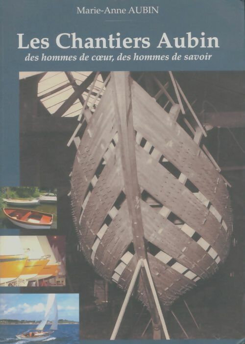 Livrenpoche : Les chantiers Aubin des hommes de coeur des hommes de savoir - Marie-Anne Aubin - Livre