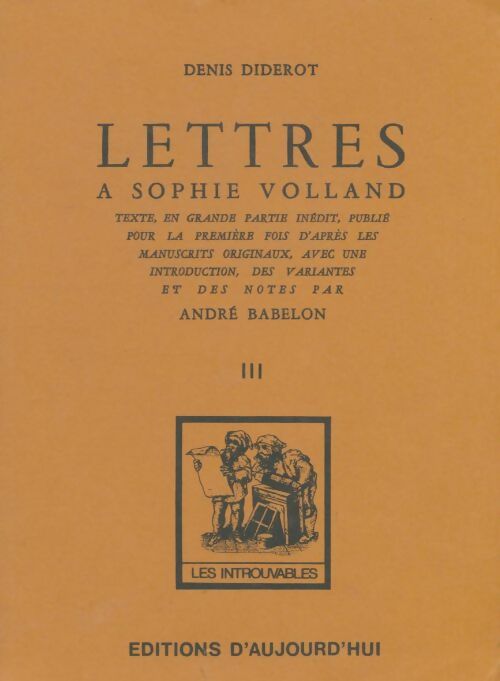 Lettres à Sophie Volland Tome III - Denis Diderot -  Les Introuvables - Livre