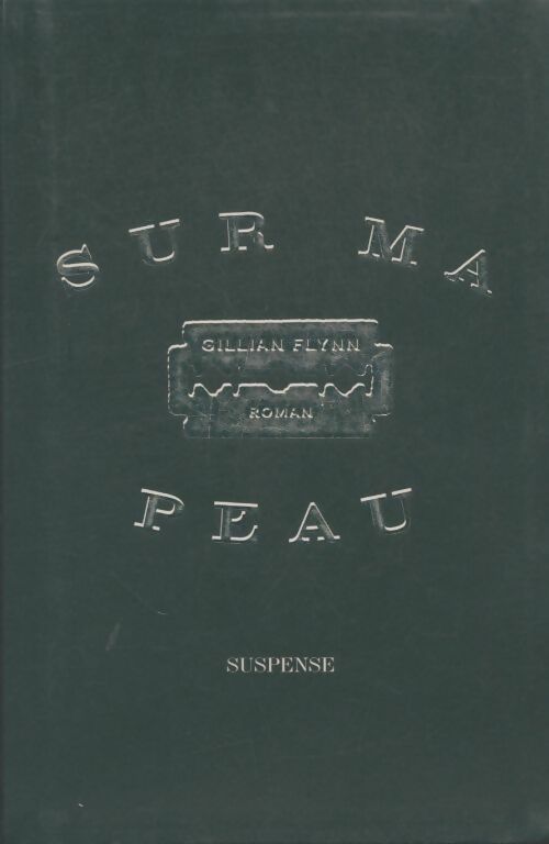 Livrenpoche : Sur ma peau - Gillian Flynn - Livre