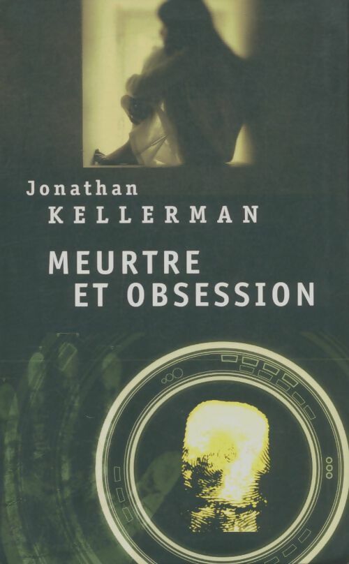 Meurtre et obsession - Jonathan Kellerman - Livre