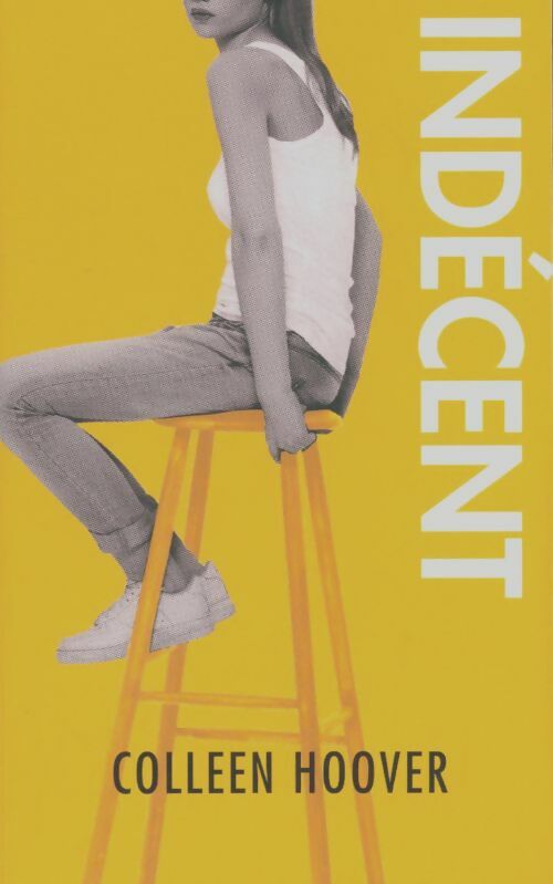 Indécent - Colleen Hoover - Livre