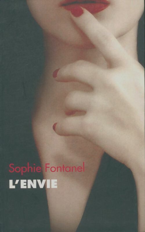 Livrenpoche : L'envie - Sophie Fontanel - Livre