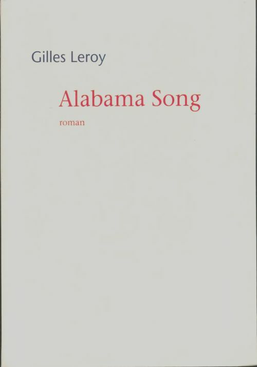 Livrenpoche : Alabama song - Gilles Leroy - Livre