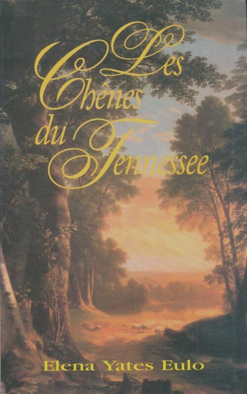 Livrenpoche : Les chênes du Tennessee - Elena Yates Eulo - Livre
