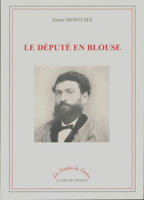 Livrenpoche : Le député en blouse - Ernest Montusès - Livre