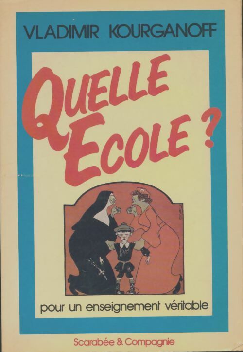 Livrenpoche : Quelle école? - Vladimir Kourganoff - Livre