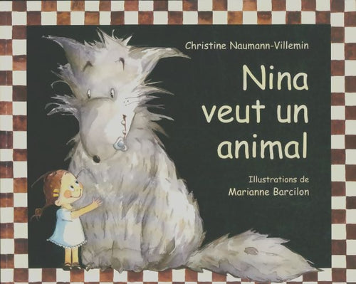 Livrenpoche : Nina veut un animal - Christine Naumann-Villemin - Livre