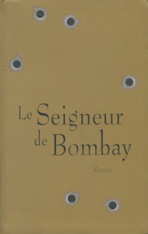 Livrenpoche : Le seigneur de Bombay - Vikram Chandra - Livre