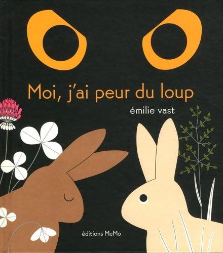 Livrenpoche : Moi, j'ai peur du loup - Emilie Vast - Livre